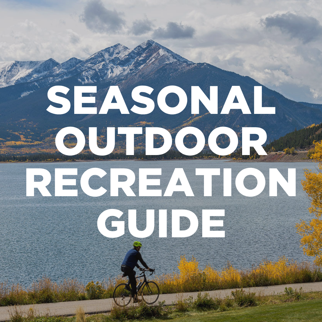 Seasonal Outdoor Recreation Guide: Activities for Every Season in Summit County